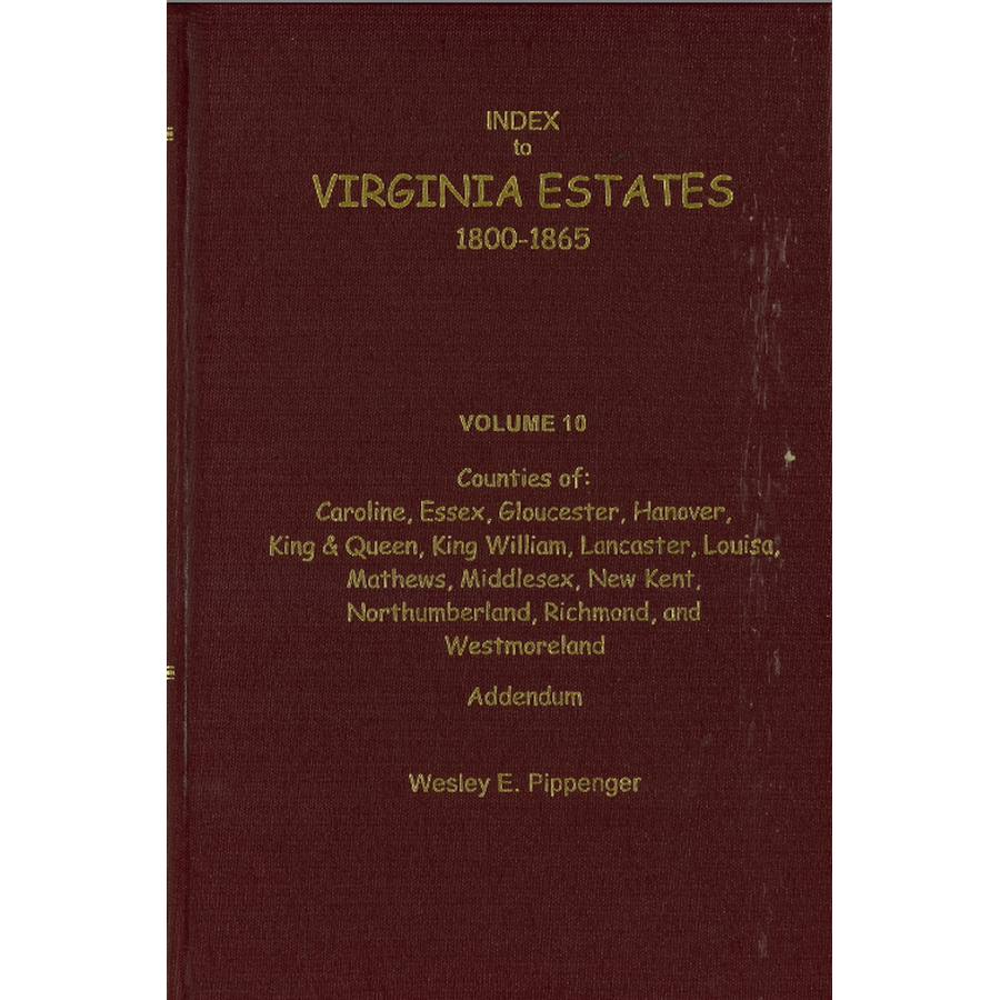 Index to Virginia Estates: 1800-1865, Volume 10