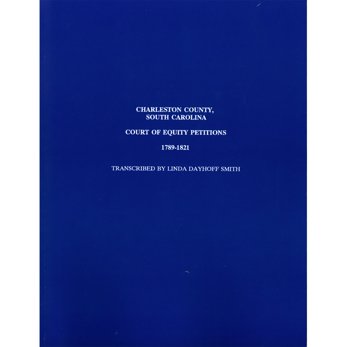 Charleston County, South Carolina Court of Equity Petitions, 1789-1821