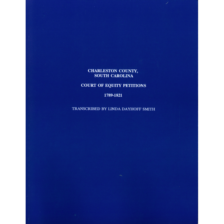 Charleston County, South Carolina Court of Equity Petitions, 1789-1821