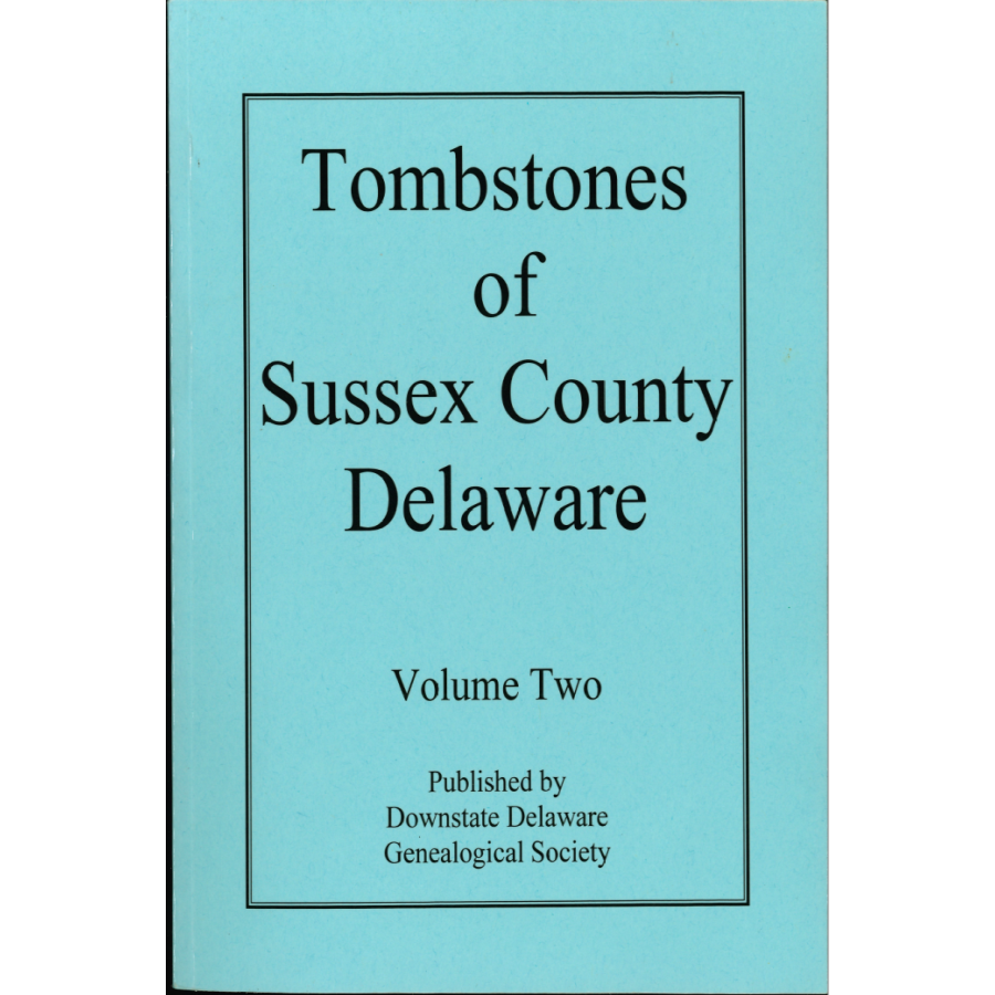 Tombstones of Sussex County, Delaware, Volume Two
