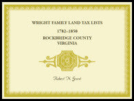 Wright Family Land Tax Lists, Rockbridge County, Virginia 1782-1850