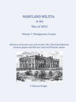 Maryland Militia in the War of 1812, Volume 7: Montgomery County