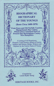 Biographical Dictionary of the Youngs (born circa 1625-1870) from Towns under the Jurisdiction of York County, Maine