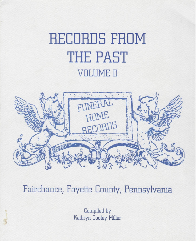 Records From the Past-Funeral Home Records, Volume II