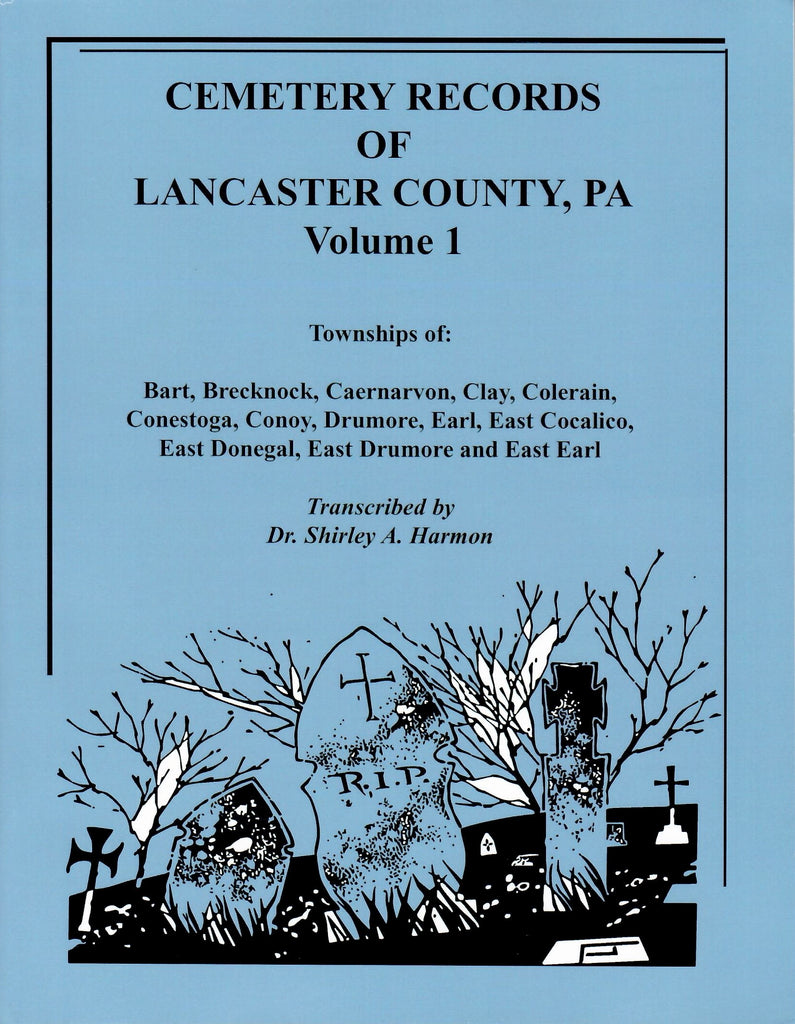 Cemetery Records of Lancaster County, Pennsylvania, Volume 1