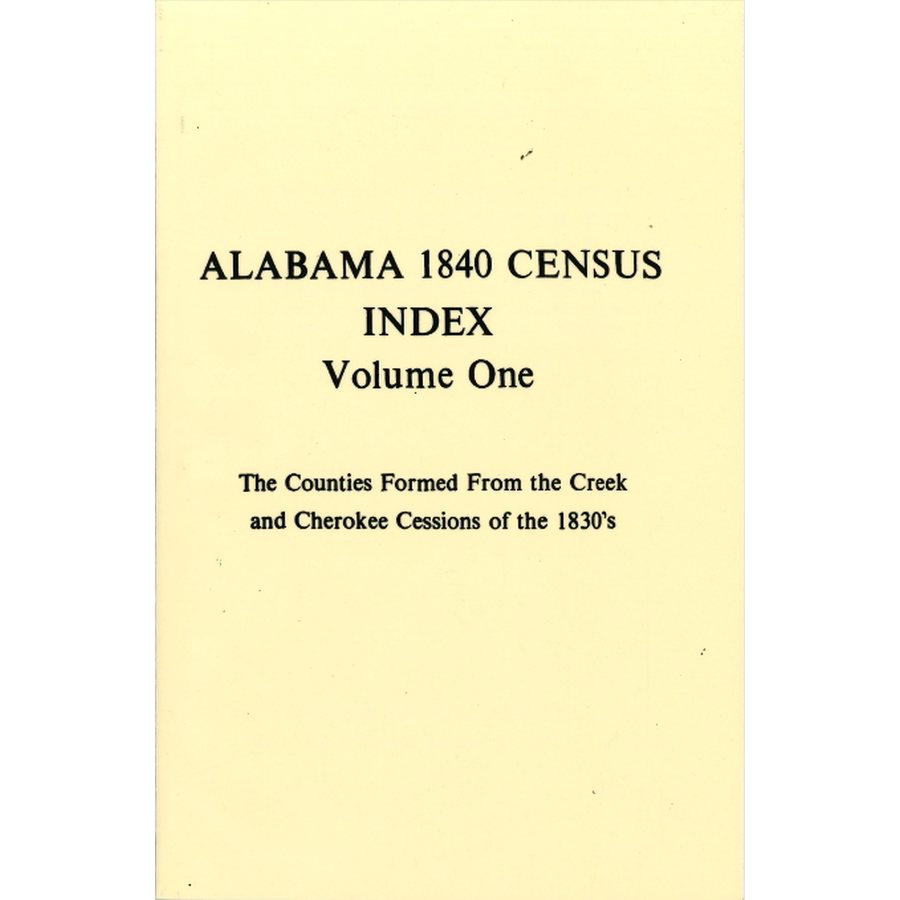 Alabama 1840 Census Index Volume One