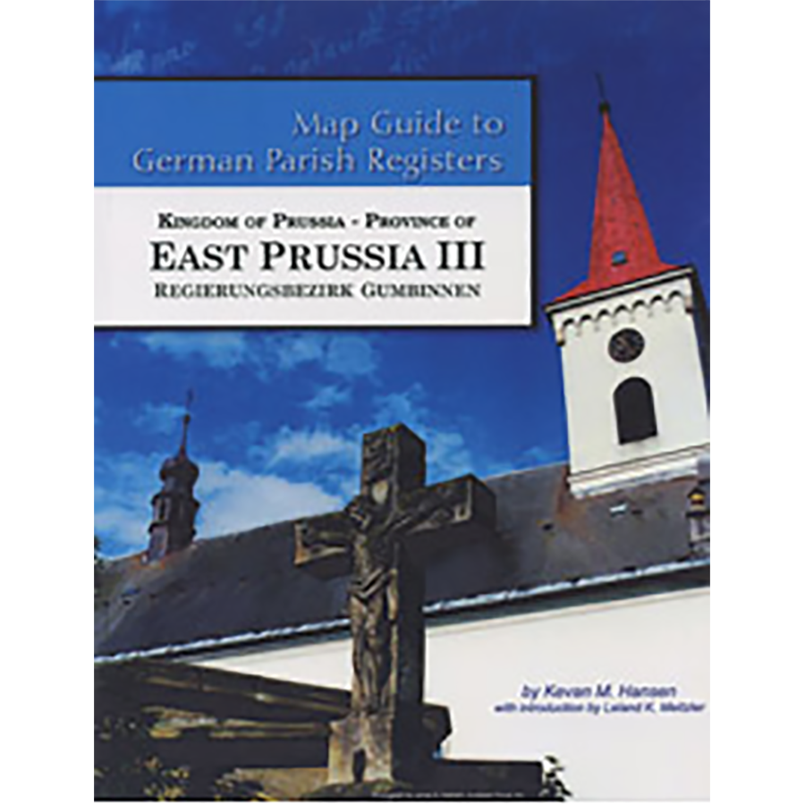 Map Guide to German Parish Registers, Volume 48: Prussia, East Prussia III, RB Gumbinnen