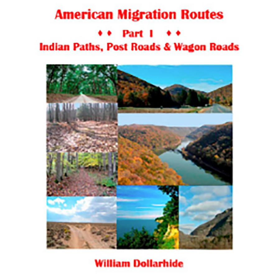 American Migration Routes, Part I: Indian Paths, Post Roads and Wagon Roads