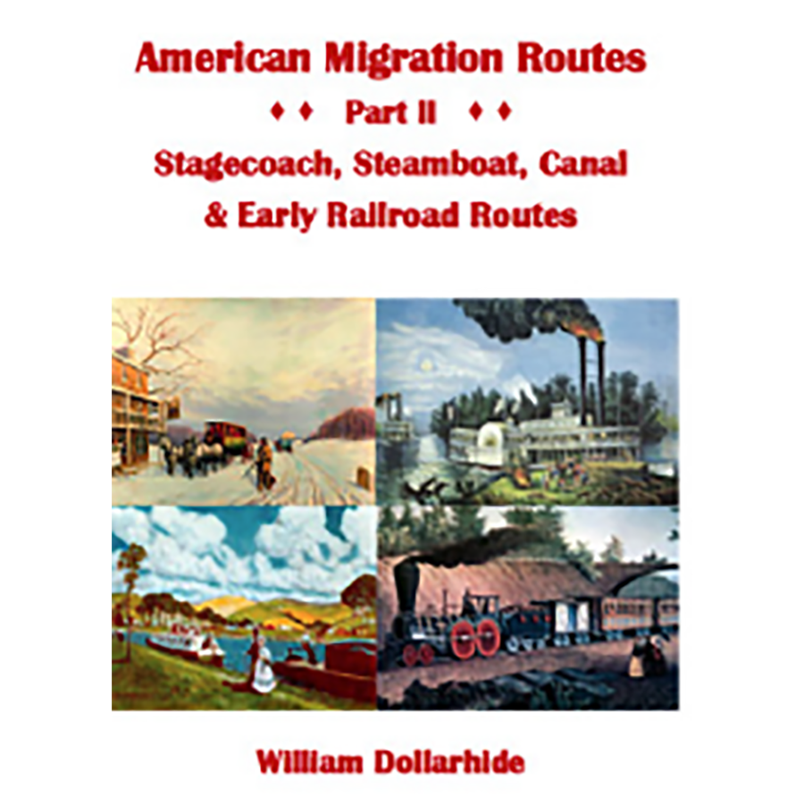 American Migration Routes, Part II: Stagecoach, Steamboat, Canal and Early Railroad Routes