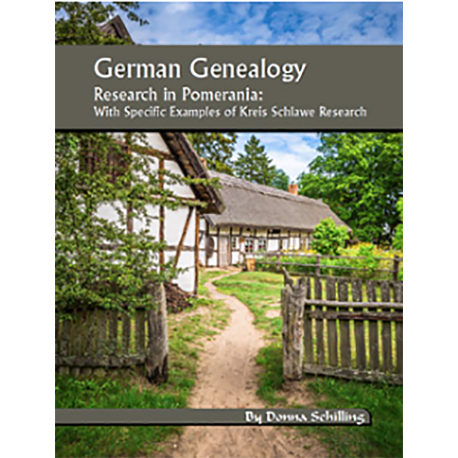 German Genealogy Research In Pomerania, With Specific Examples of Kreis Schlawe Research