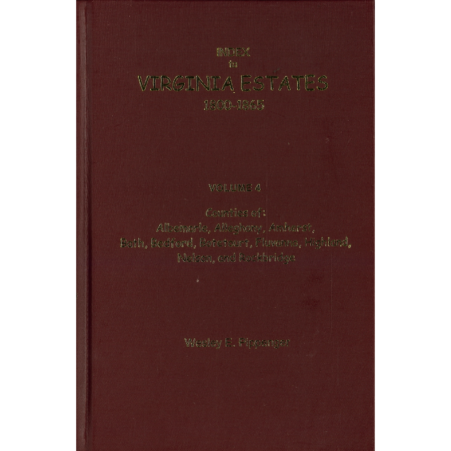 Index to Virginia Estates: 1800-1865, Volume 04