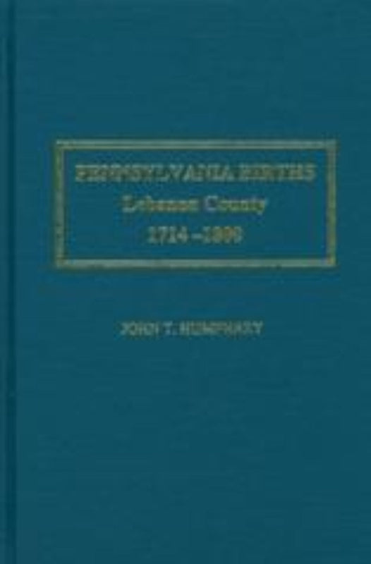 Pennsylvania Births: Lebanon County, 1714-1800