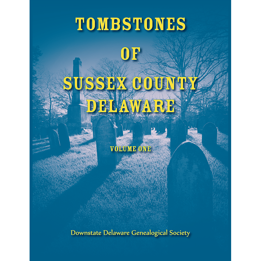 Tombstones of Sussex County, Delaware, Volume One