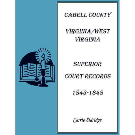 Cabell County, Virginia/West Virginia Superior Court Records, 1843-1848