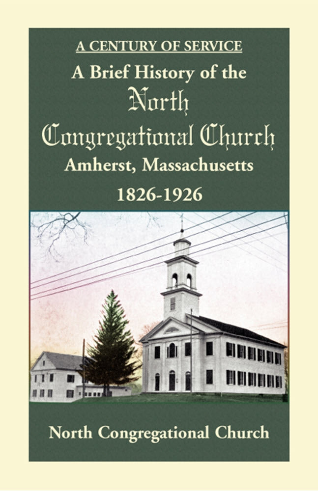 A Brief History of the North Congregational Church, Amherst, Massachusetts