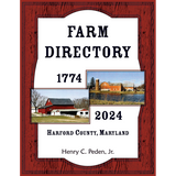 Farm Directory, 1774-2024, Harford County, Maryland