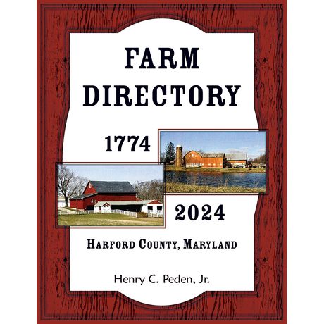 Farm Directory, 1774-2024, Harford County, Maryland
