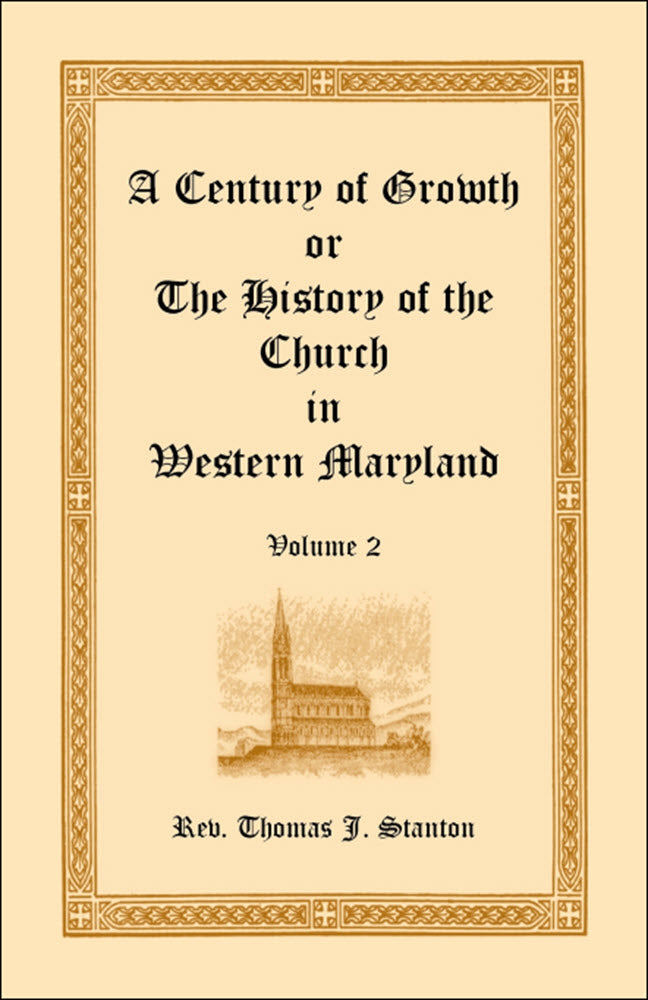 A Century of Growth, or The History of the Church in Western Maryland Volume 2