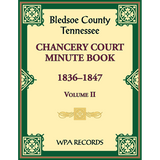 Bledsoe County, Tennessee Chancery Court Minute Book, 1836-1847, Volume II