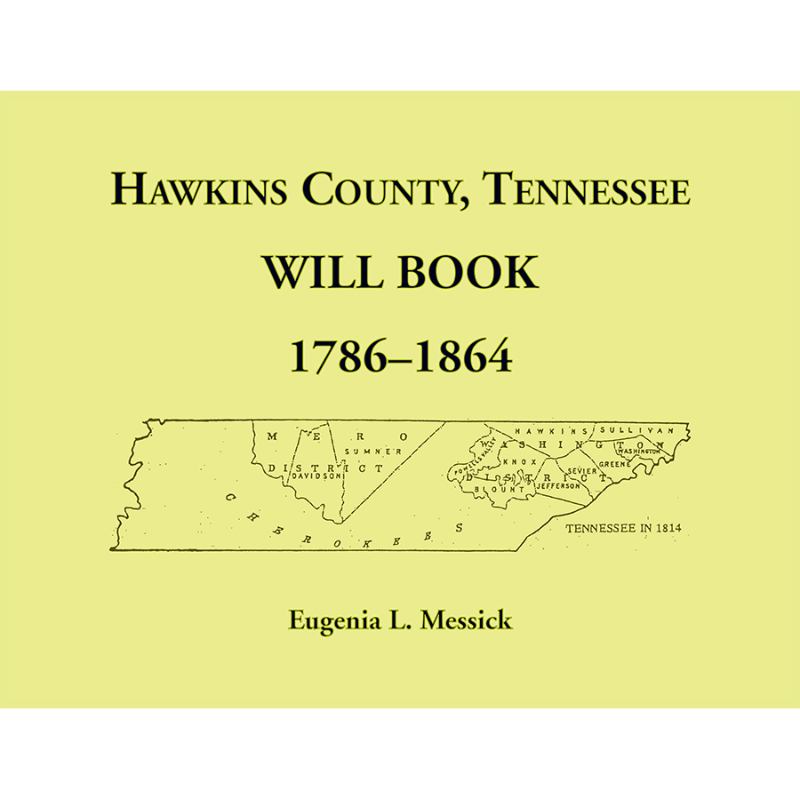 Hawkins County, Tennessee Will Book, 1786-1864