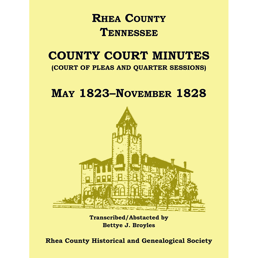 Rhea County, Tennessee Court of Pleas and Quarter Sessions, May 1823-November 1828