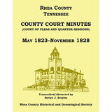 Rhea County, Tennessee Court of Pleas and Quarter Sessions, May 1823-November 1828