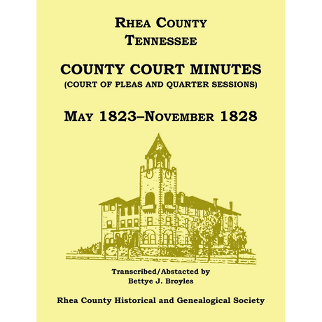 Rhea County, Tennessee Court of Pleas and Quarter Sessions, May 1823-November 1828