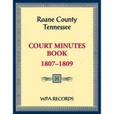 Roane County, Tennessee Court Minutes Book, 1807-1809