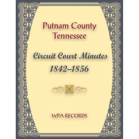 Putnam County, Tennessee Circuit Court Minutes, 1842-1856