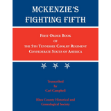 McKenzie's Fighting Fifth, Volume 1: First Order Book of the Fifth Tennessee Cavalry Regiment, Confederate States of America