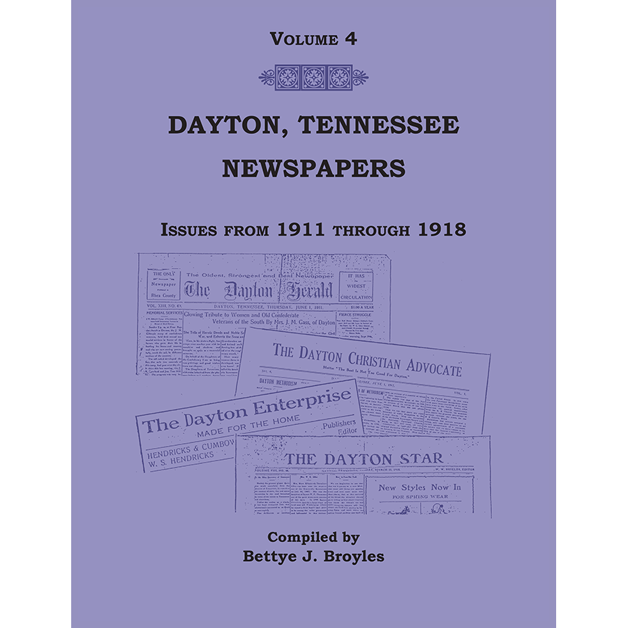 Newspapers of Rhea County, Tennessee: Volume 4, Dayton, 1911 through 1918