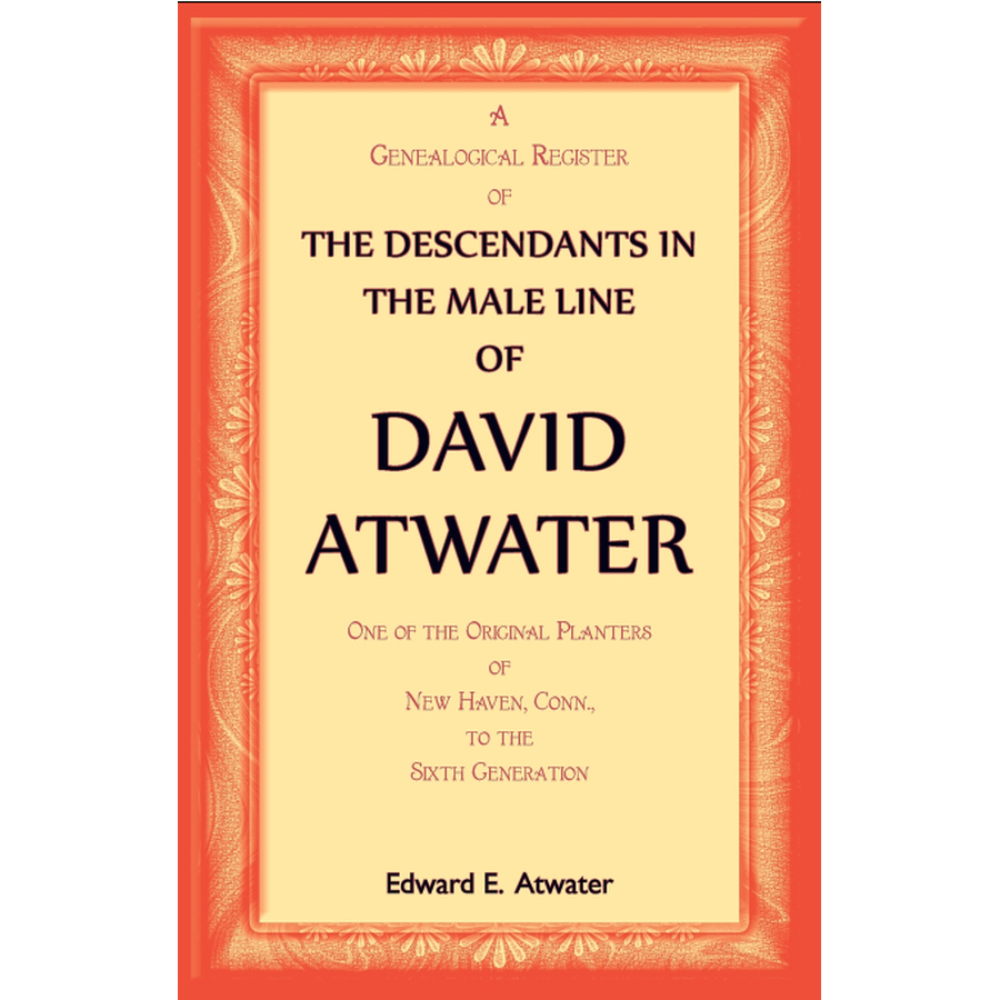 The Descendants in the Male Line of David Atwater