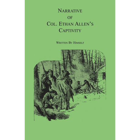 Narrative of Col. Ethan Allan's Captivity