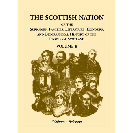 The Scottish Nation: Volume B