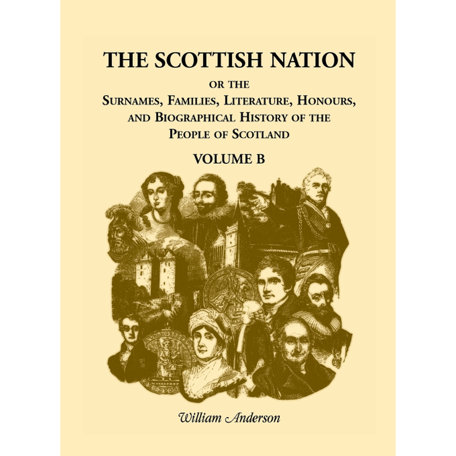 The Scottish Nation: Volume B