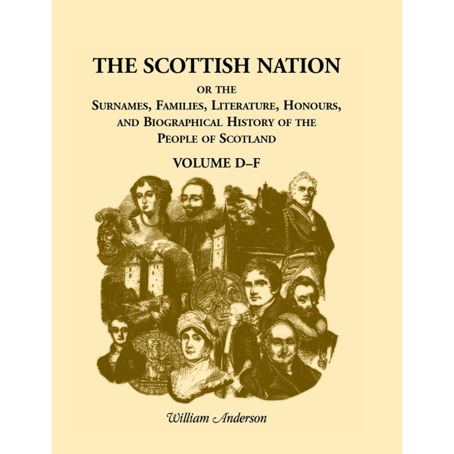 The Scottish Nation: Volume D-F