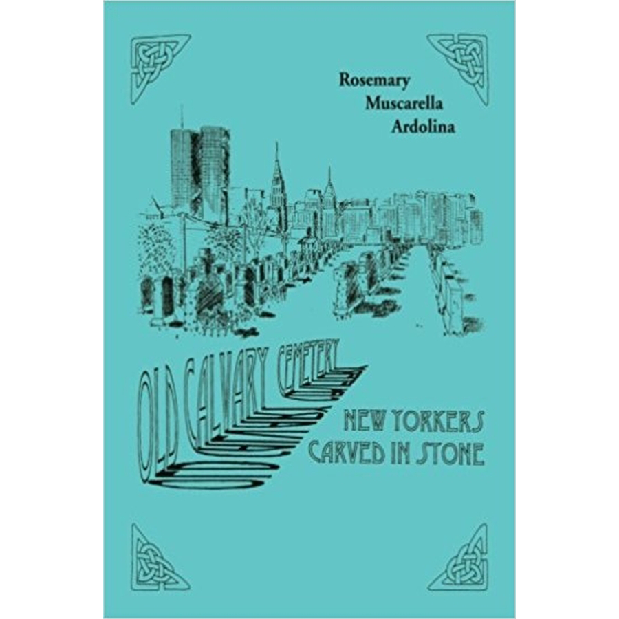 Old Calvary Cemetery: New Yorkers Carved in Stone