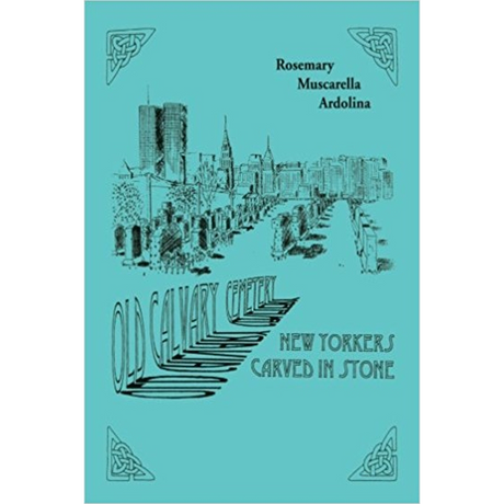 Old Calvary Cemetery: New Yorkers Carved in Stone