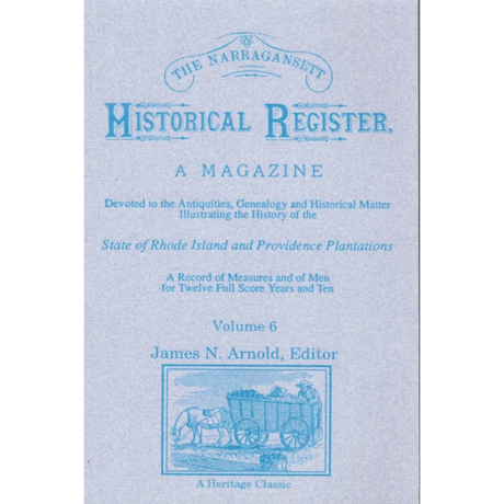 The Narragansett Historical Register, Volume 6