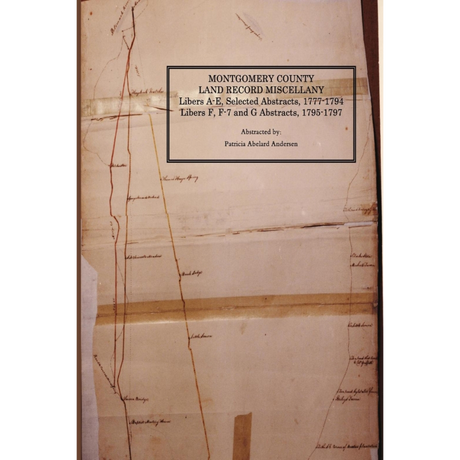 Montgomery County [Maryland] Land Record Miscellany, 1777-1797