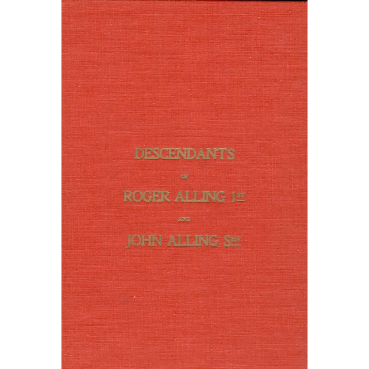 A History and Genealogical Record of the Alling-Allens of New Haven, Connecticut