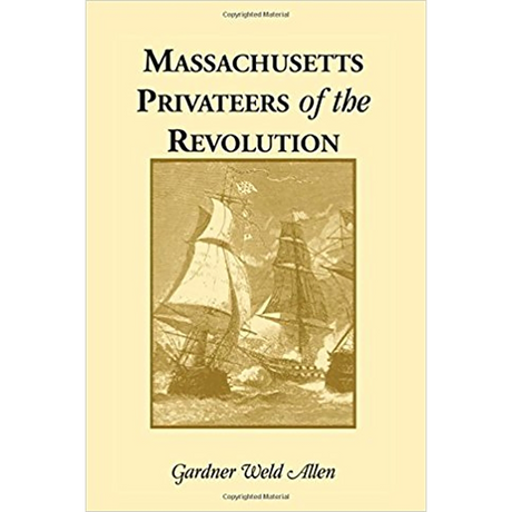 Massachusetts Privateers of the Revolution