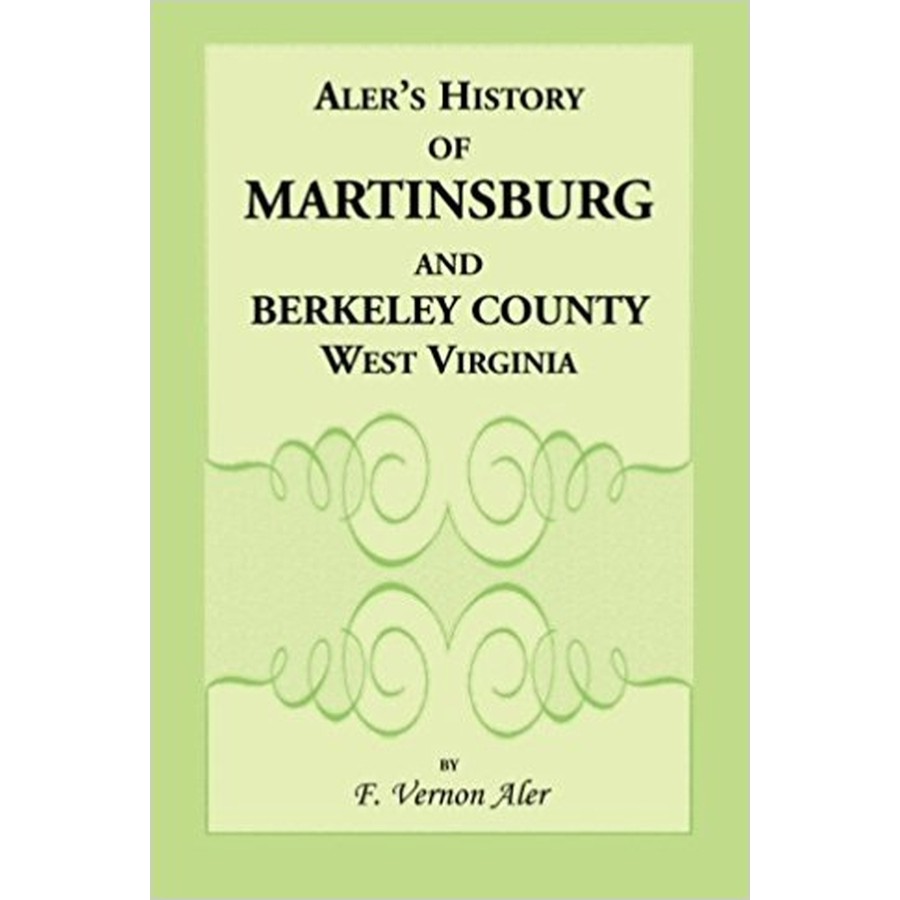 History of Martinsburg and Berkeley County, West Virginia