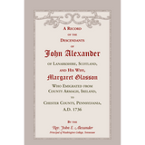 A Record of the Descendants of John Alexander of Lanarkshire, Scotland