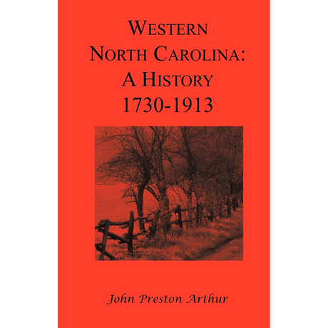 Western North Carolina: A History, 1730-1913