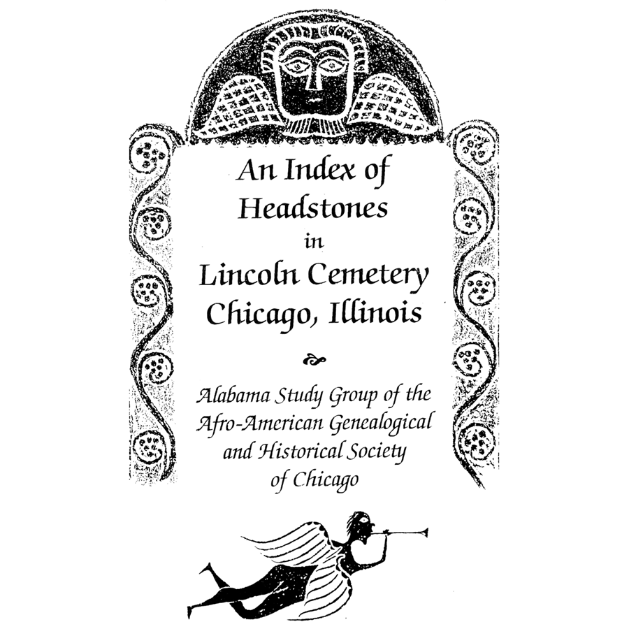 back cover of An Index of Headstones in Lincoln Cemetery, Chicago, Illinois