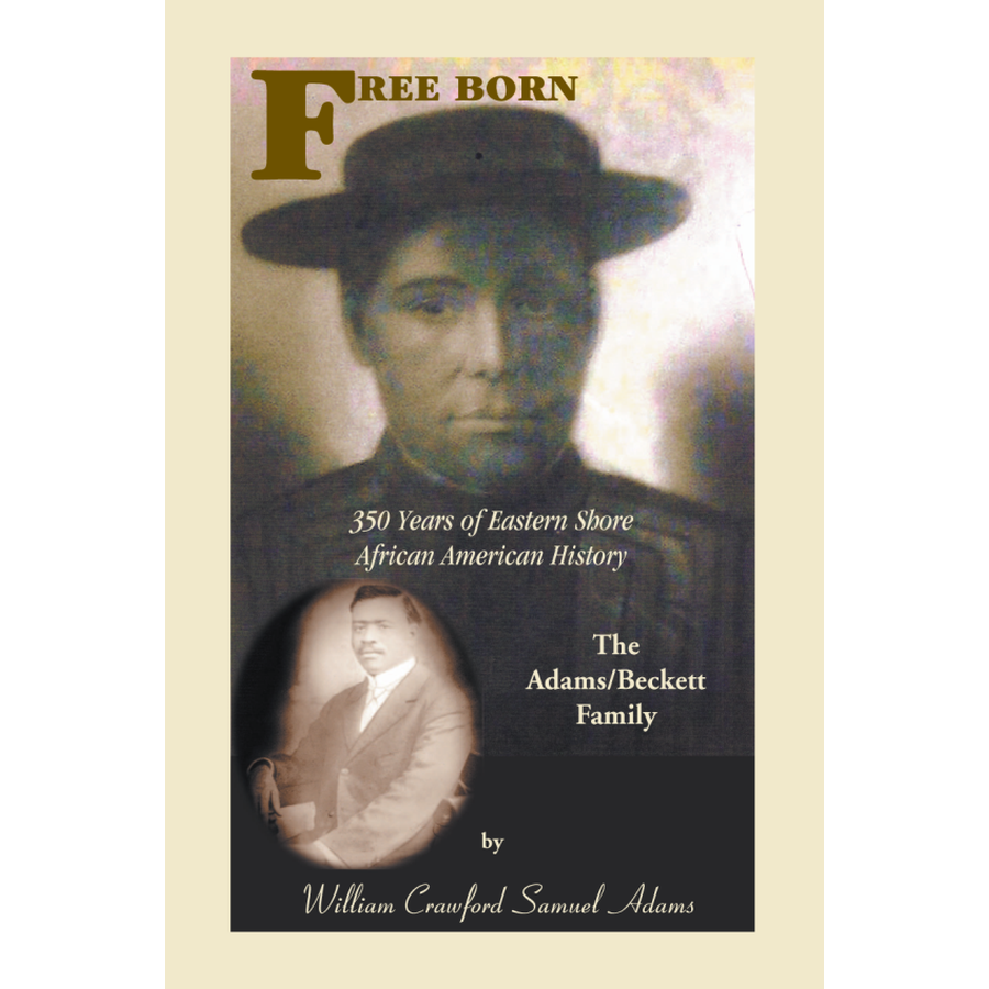 Free Born: 350 Years of Eastern Shore African American History, The Adams/Beckett Family