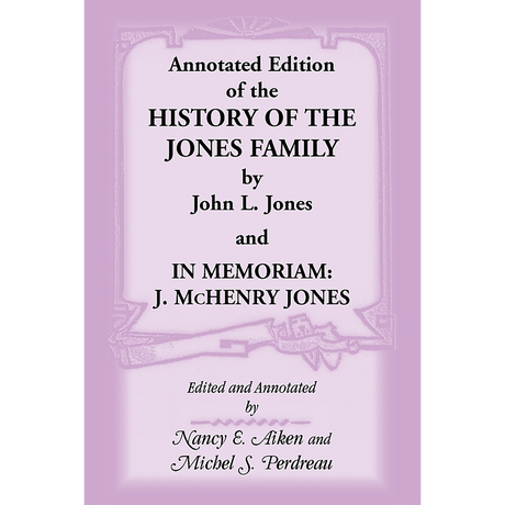 Annotated Edition of the History of the Jones Family