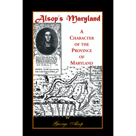 Alsop's Maryland: A Character of the Province of Maryland