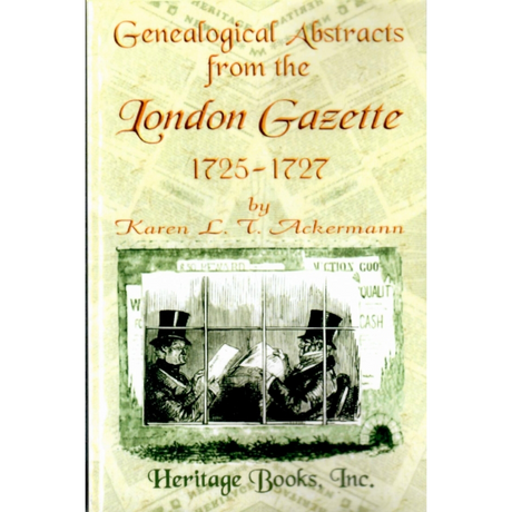 Genealogical Abstracts from the London Gazette, 1725-1727